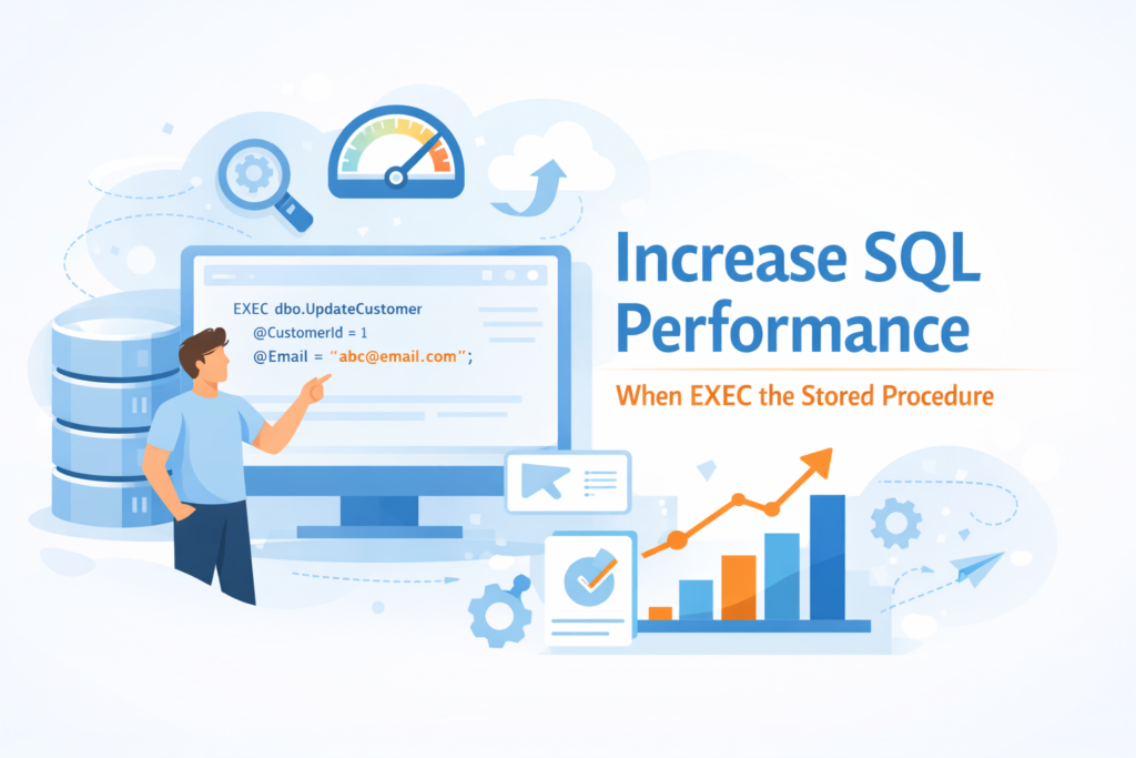 Increase SQL Performance When EXEC the Stored Procedure