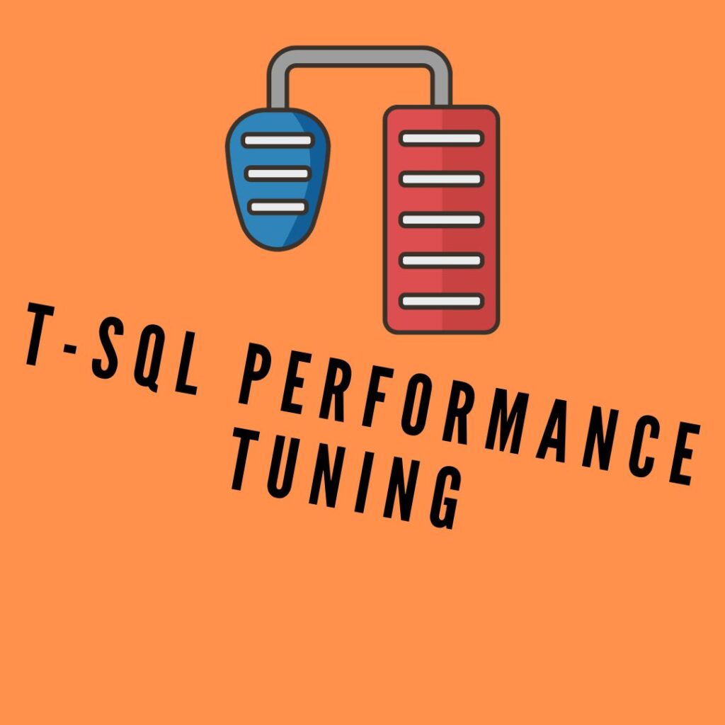 T SQL Performance Tuning
